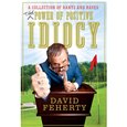 Booklegger The Power of Positive Idiocy by David Feherty
