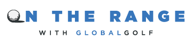 On The Range with GlobalGolf