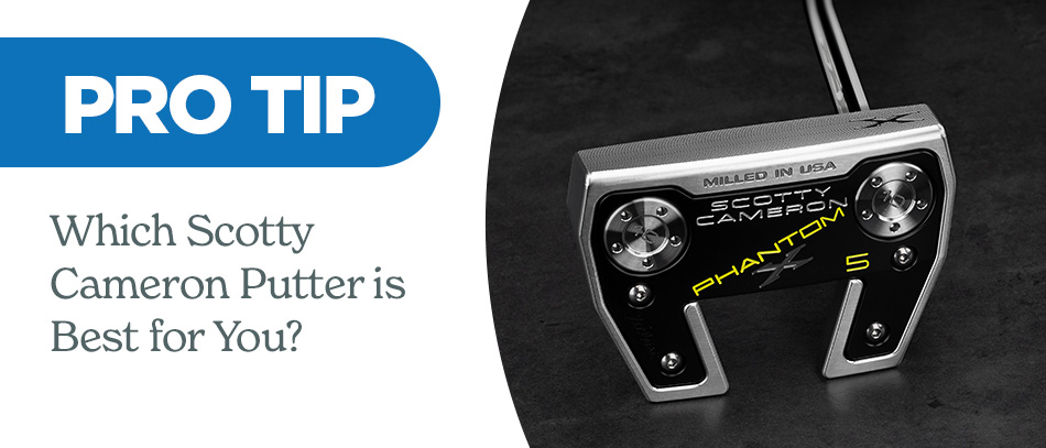 Pro Tip: Finding the Best Preowned Scotty Cameron Putter for Your Game