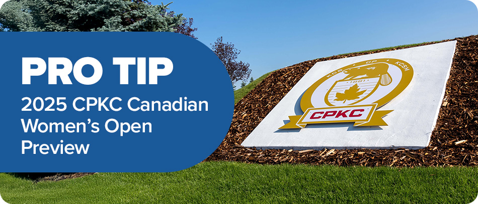 Pro Tip: Women's Canadian Open