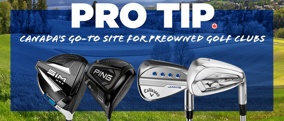 Canada's Go-To Site for PreOwned Golf Clubs