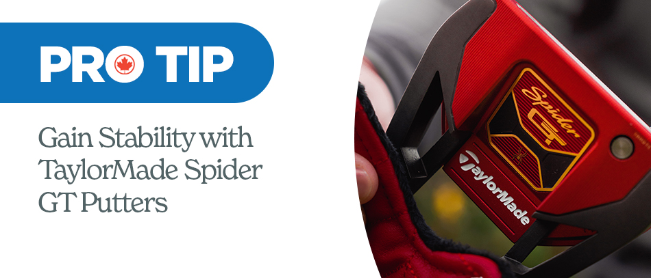 Pro Tip: Taylormade SpiderGT Putters