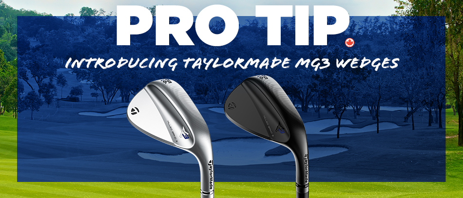 Pro Tip: Introducing TaylorMade MG3 Wedges