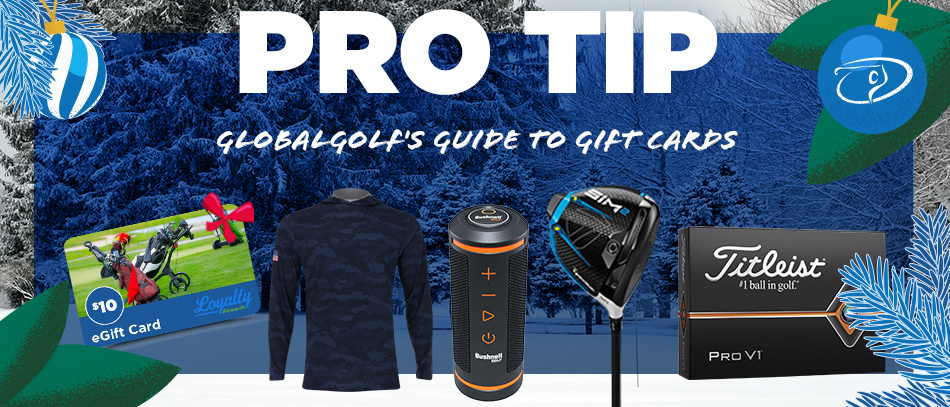 Pro Tip: GlobalGolf's Guide to Gift Cards