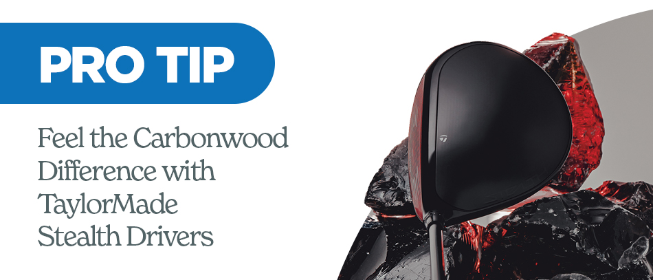 Pro Tip: TaylorMade Stealth Drivers Go Beyond Titanium