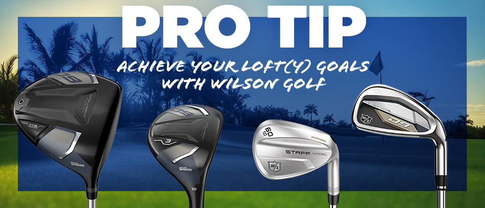 Pro Tip Achieve Your Lofty Goals with Wilson Golf