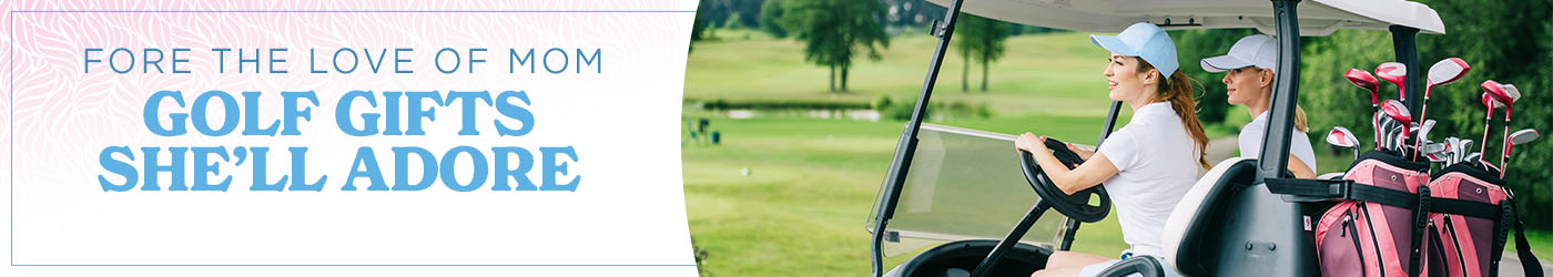 Shop for Mom at GlobalGolf.ca