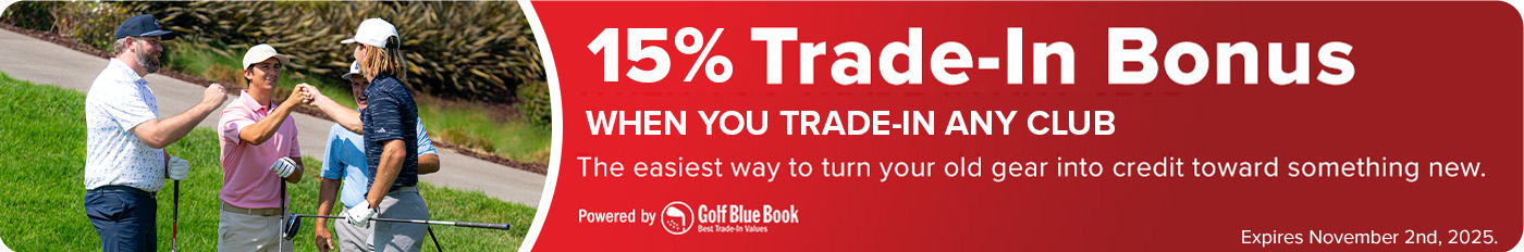 15% Trade-In Bonus When You Trade-In Any Club