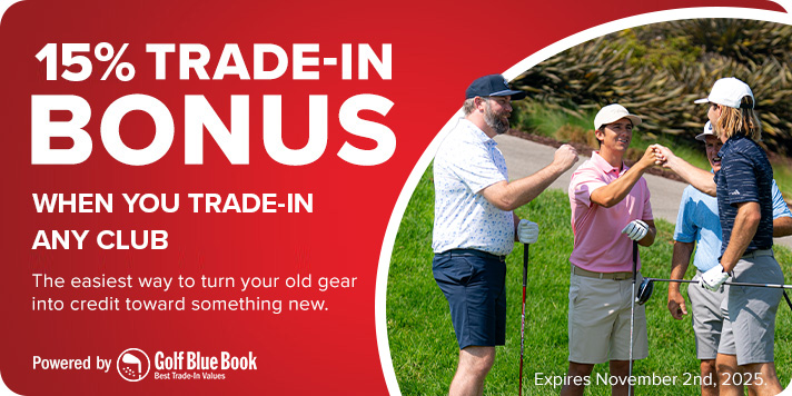 15% Trade-In Bonus When You Trade-In Any Club