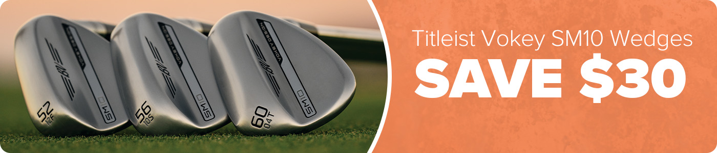 Titleist Vokey SM10 Wedges - Save $30