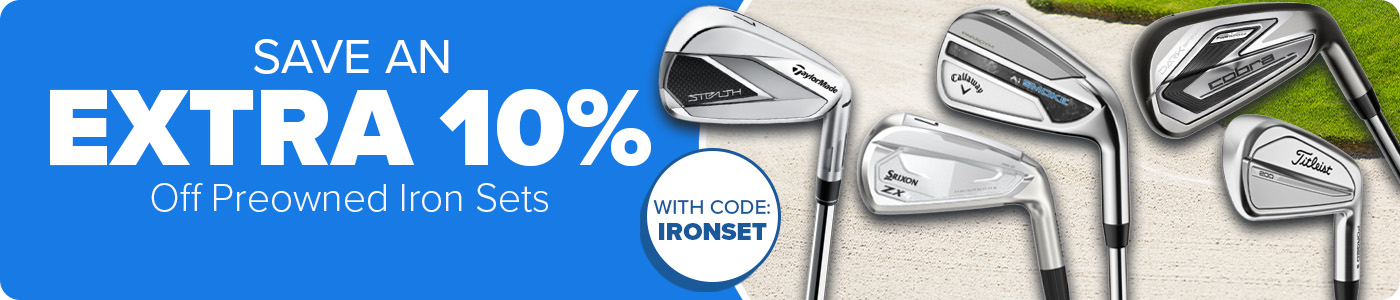Extra 10% Off Preowned Iron Sets with Code: IRONSET