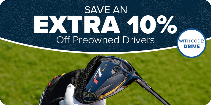 Extra 10% Off Preowned Drivers with Code: DRIVE