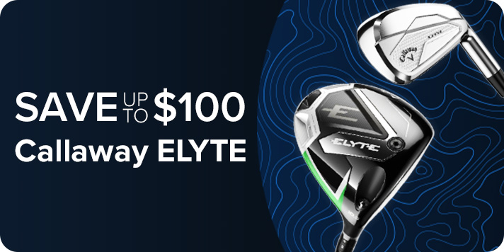 Save up to $100 On Callaway Elyte
