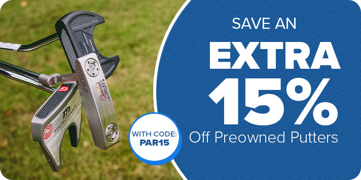 Extra 15% Off Preowned Putters & Wedges with Code: PAR15