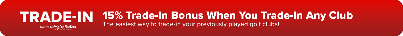 15% Trade-In Bonus When You Trade-In Any Club