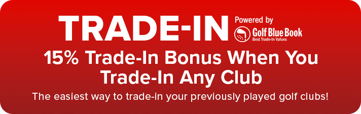 15% Trade-In Bonus When You Trade-In Any Club