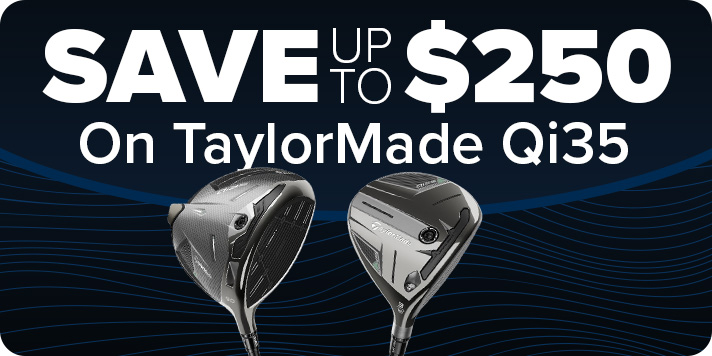 Save up to $250 on TaylorMade Qi35