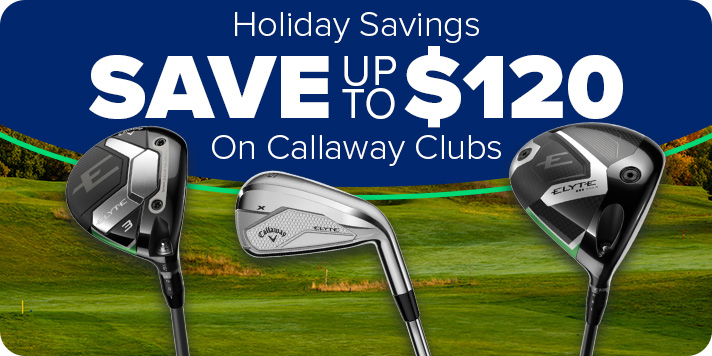 Callaway Elyte Family - up to $120