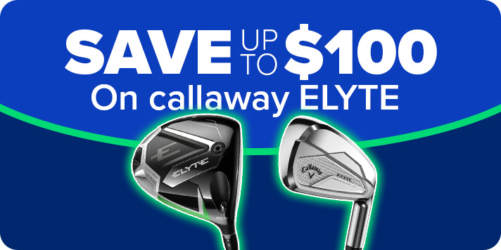 Callaway ELYTE - Save up to $100