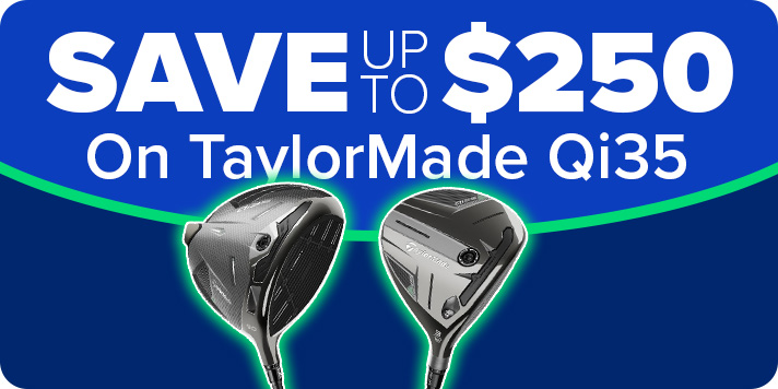 TaylorMade Qi35 - Save up to $250