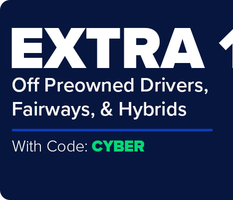 Extra 15% Off Preowned Drivers, Fairways & Hybrids with Code CYBER