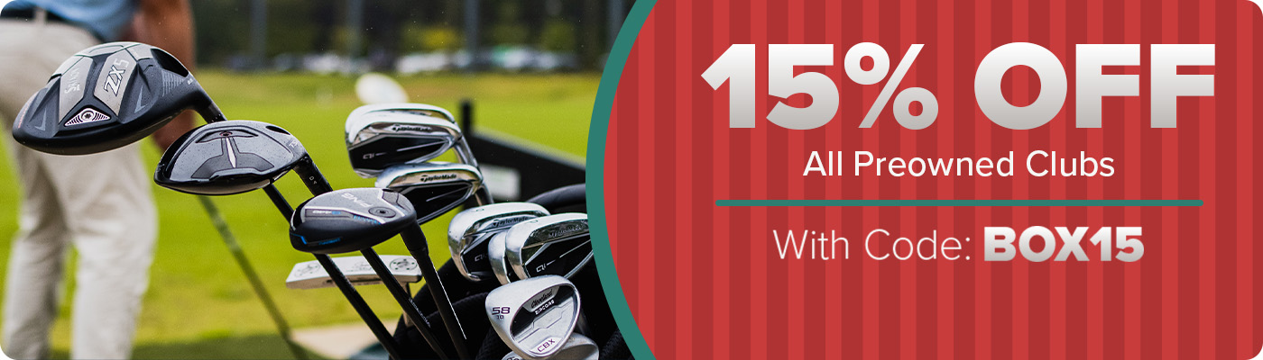 15% Off All Preowned Clubs code: BOX15