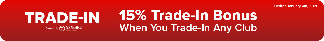 15% Trade-In Bonus on All Clubs
