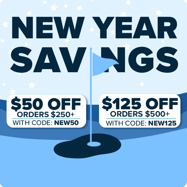 New Year Savings - $50 Off Orders $250+ with code: NEW50 or $125 Off Orders $500+ with code: NEW125