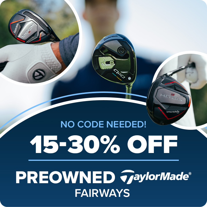 15%-30% Off Preowned TaylorMade Fairways & Rescues - No Code Needed