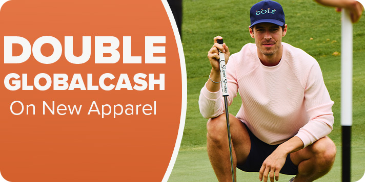 Double Global Cash on NEW Apparel!