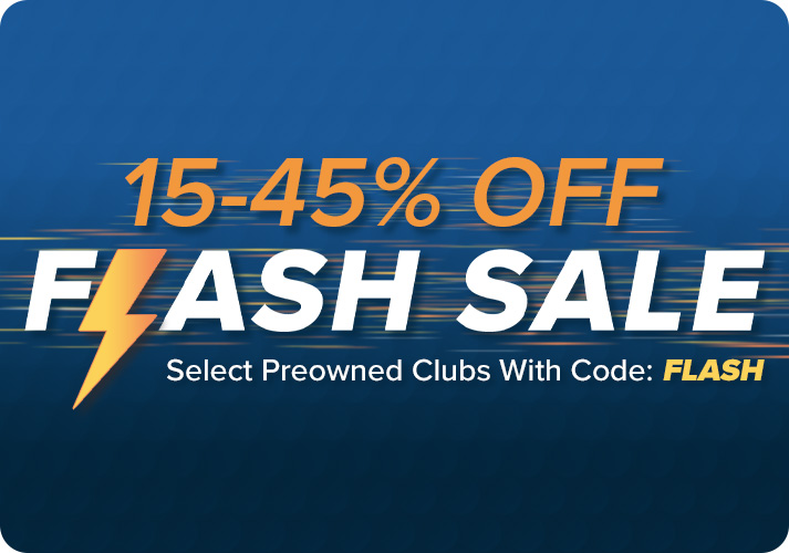 15-45% Off Select Preowned Clubs with code: FLASH