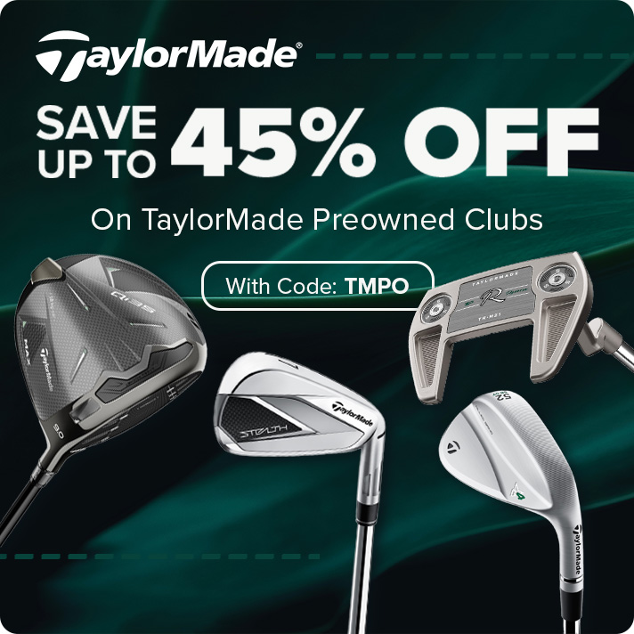 Up To 45% Off TaylorMade Preowned Clubs With Code: TMPO