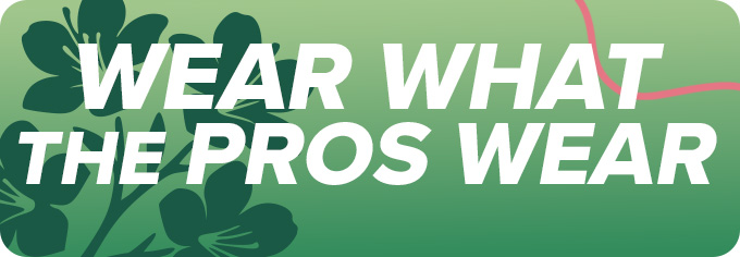 Wear What The Pro's Wear