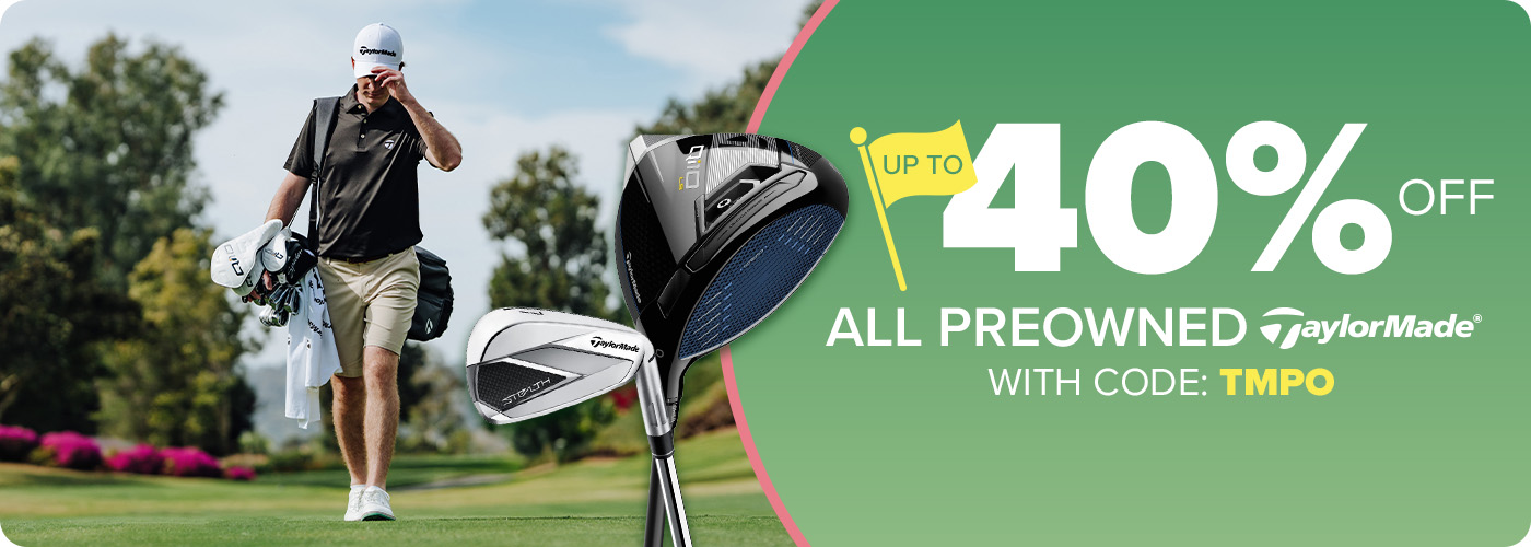 Up To 40% Off TaylorMade Preowned Clubs With Code: TMPO