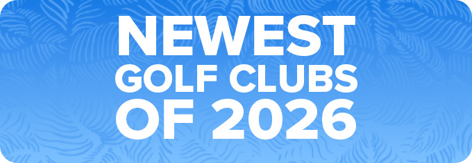 New Golf Clubs of 2026