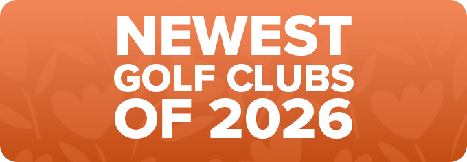 Newest Golf Clubs of 2026