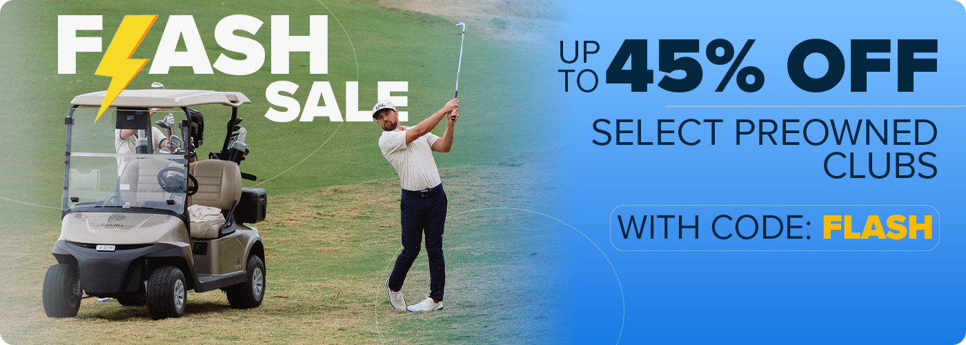Up to 45% Off Select Preowned Clubs with code: FLASH