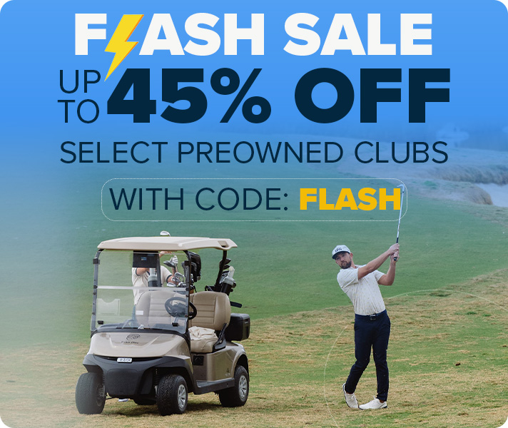 Up to 45% Off Select Preowned Clubs with code: FLASH