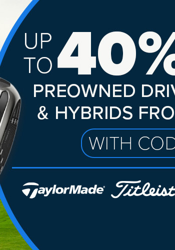 Up To 40% Off Preowned Drivers, Fairways & Hybrids From Top Brands With Code: GREEN