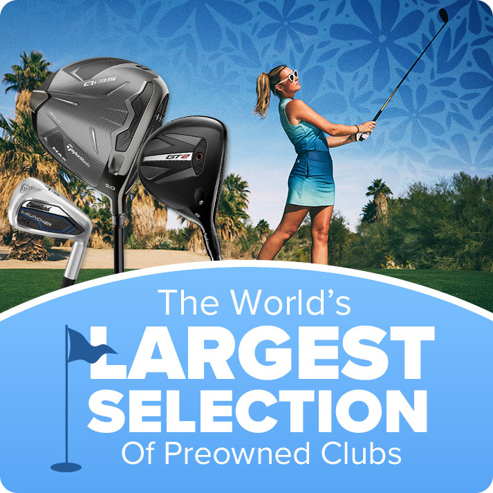 The World's Largest Selection of Preowned Clubs
