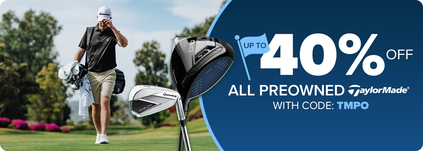 Up To 40% Off TaylorMade Preowned Clubs With Code: TMPO