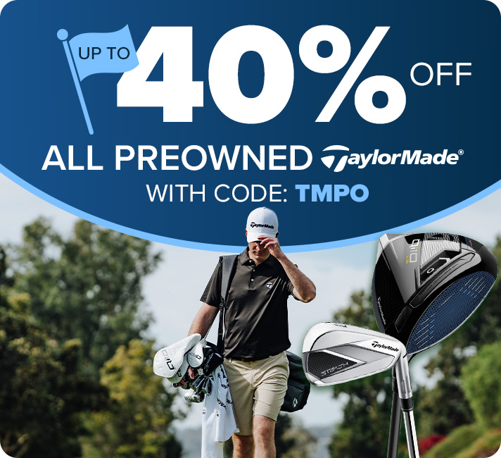 Up To 40% Off TaylorMade Preowned Clubs With Code: TMPO