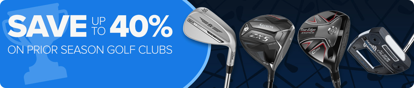 Save up to 40% on Prior Season Golf Clubs