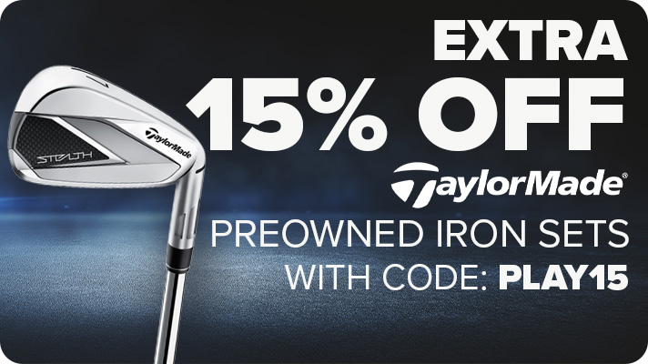 Extra 15% Off TaylorMade Preowned Iron Sets with Code: PLAY15