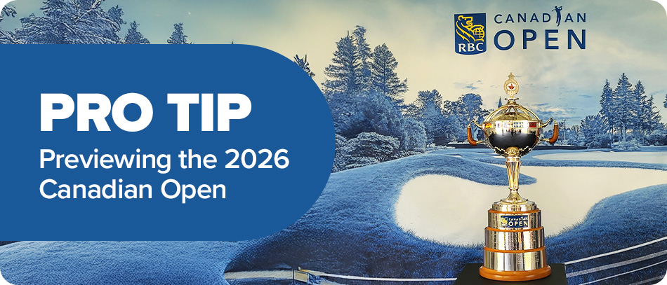 Pro Tip: RBC Canadian Open - Preview