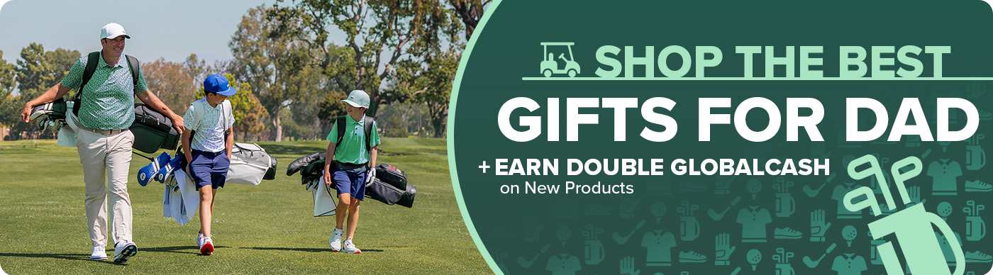 Shop For Dad + Earn Double GlobalCash on New Products