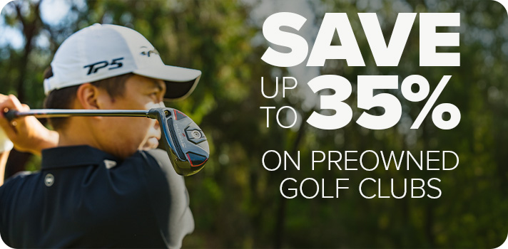Up To 35% Off the World's Largest Selection of Preowned Golf Clubs