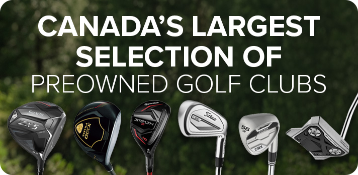 Canada's Largest Selection Of Preowned Golf Clubs