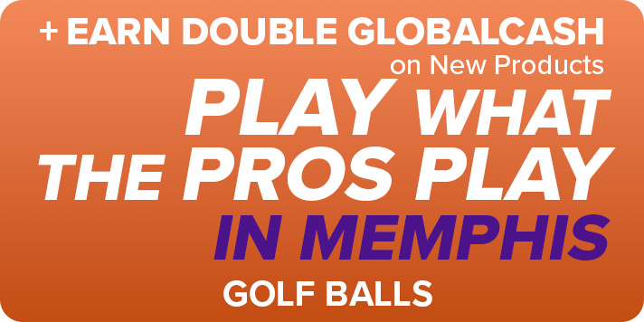 Play What the Pros Play +Earn Double GlobalCash on New Products