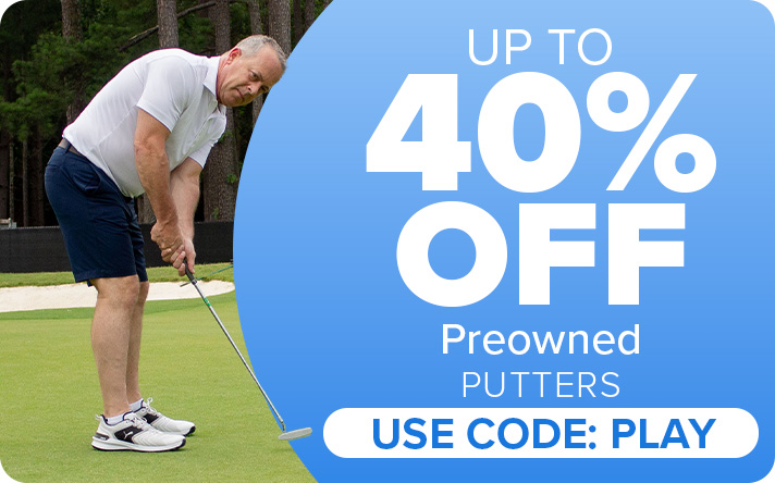 Up To 40% Off Preowned Irons & Putters with Code: PLAY